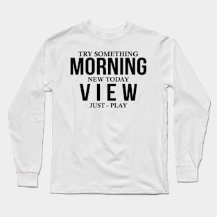 Morning Long Sleeve T-Shirt